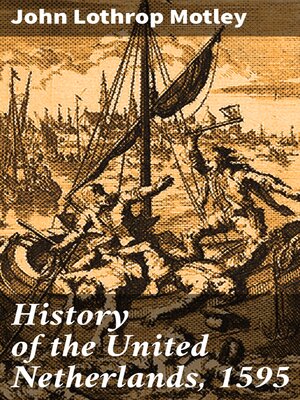 cover image of History of the United Netherlands, 1595